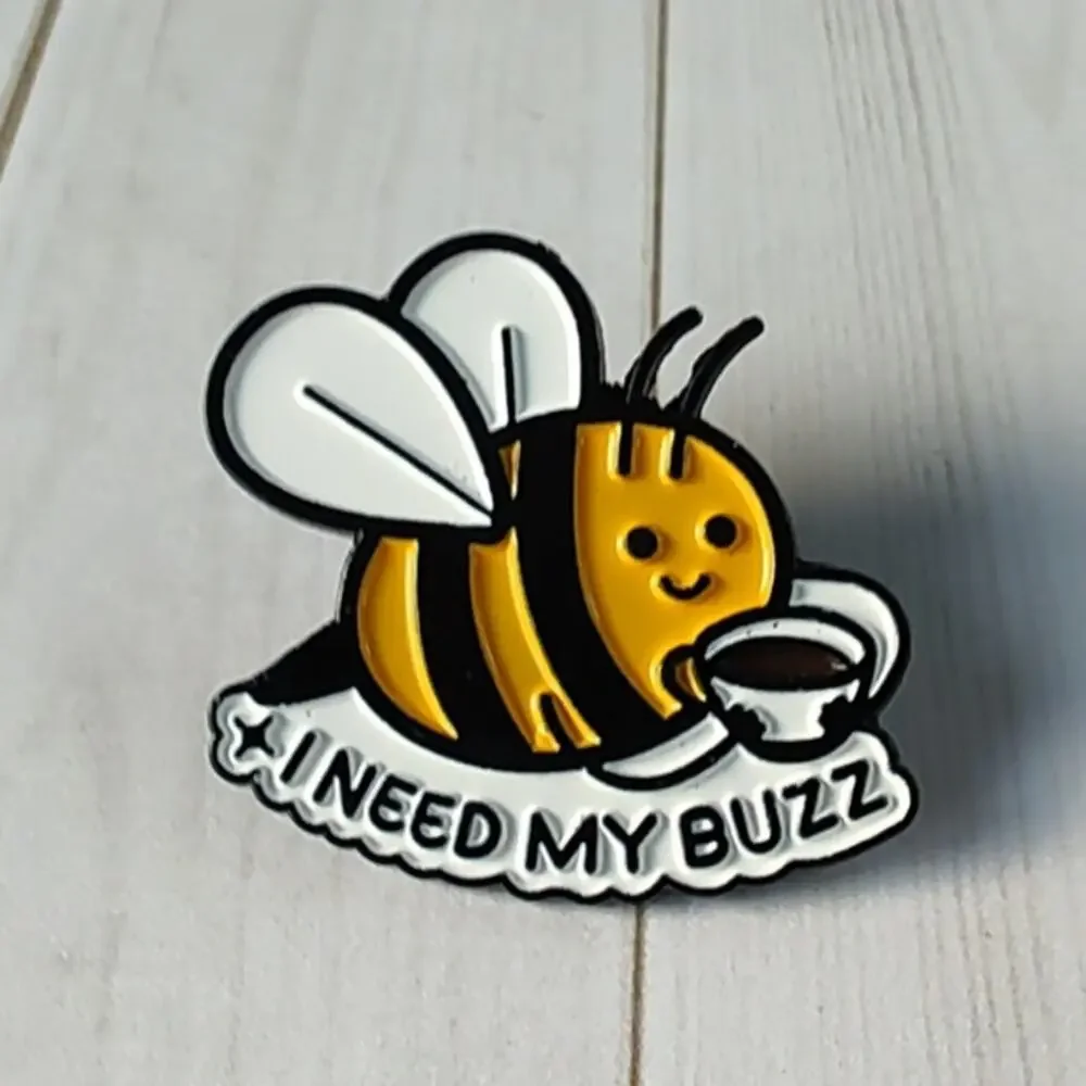 Funny Coffee Bee I Need My Buzz Pin Humor Lapel Hat Badge